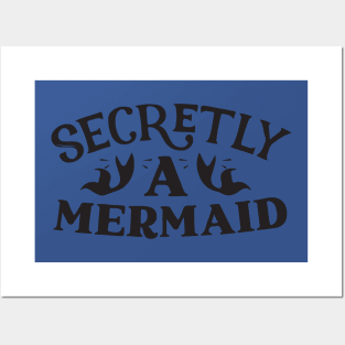 secretly a mermaid3 Posters and Art